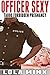 OFFICER SEXY (Taboo Forbidden Interracial Pregnancy)