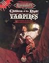 Children of the Night: Vampires (Ravenloft Accessory: Advanced Dungeons & Dragons 2nd Edition) Children of the Night: Vampires (Ravenloft Accessory: Advanced Dungeons & Dragons 2nd Edition)