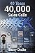 40 Years 40,000 Sales Calls: Thoughts on Radio and Advertising Based on a Lifetime of Customer Contact