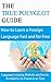The True Polyglot Guide: How to Learn any Foreign Language Fast and For Free: Language Learning Methods and Secrets revealed to become Fluent in No Time