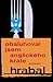 Obsluhoval jsem anglického krále by Bohumil Hrabal Obsluhoval jsem anglického krále by Bohumil Hrabal