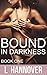 Bound In Darkness: Bound to Him, Book 1
