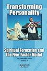 Transforming Personality: Spiritual Formation and the Five Factor Model