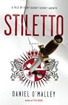 Stiletto by Daniel O'Malley