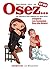 Osez... en BD - Tome 01: Rendre un homme fou de désir (French Edition)
