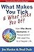 What Makes You Tick and What Ticks You Off: How The Basic Elements of Temperament Will Lead You to a Happier Life