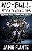 No-Bull Stock Trading Tips: Quick Stock Trading Tips That Will Make You Money