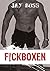 F!ckboxen by Jay Boss