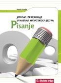 Jezično izražavanje u nastavi Hrvatskoga jezika - Pisanje