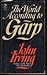 The World According To Garp by Irving