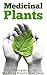 Medicinal Plants: The Ultim...