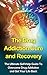 Drug Addiction: The Drug Addiction Cure and Recovery: The Ultimate Self-Help Guide to Overcome Drug Addiction and Get Your Life Back (Drug addiction, Drug addiction cure, Drug addiction and recovery)