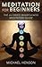 Meditation: Meditation For Beginners - 25 Practical Tips For Quieting The Mind, Relieve Stress, And Feel Happier