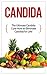 Candida: The Ultimate Candida Cure Guide to Eliminate Candida for Life! (Candida - Candida Cure - Candida Cleanse - Candida Diet - Candida Recipes - Candida Therapy - Yeast Infection - Candidiasis)
