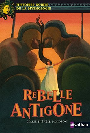 Rebelle Antigone (Kindle Edition)
