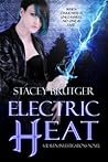Electric Heat by Stacey Brutger