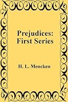Prejudices: First Series
