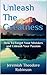 Unleash The Greatness: How To Forget Your Mistakes and Unleash Your Passion (The Universe Doesn't Give a Flying Fuck About You Book 2)