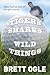 Tigers, Sharks and Wild Things: Tales from on and Off the Golf Course