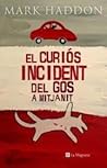 El curiós incident del gos a mitjanit by Mark Haddon El curiós incident del gos a mitjanit by Mark Haddon