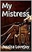 My Mistress