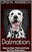 Dalmation: How to Own, Trai...