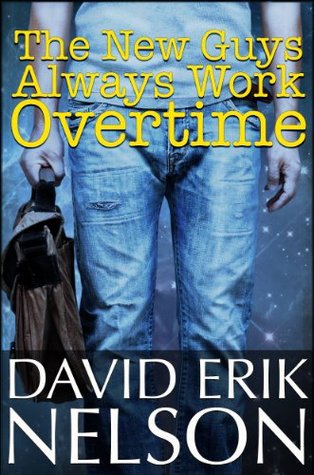 The New Guys Always Work Overtime