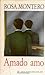 Amado amo (Colección Literatura) (Spanish Edition)