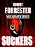 Suckers by Robert Forrester