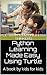 Python Learning Made Easy Using Turtle: A book by kids for kids