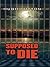 SUPPOSED TO DIE by Hugh Dutton SUPPOSED TO DIE by Hugh Dutton