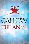 Gallow: The Anvil