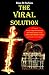 The Viral Solution