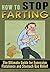 How to Stop Farting: The Ul...
