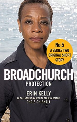 Broadchurch: Protection (Story 5): A Series Two Original Short Story (Broadchurch: Series Two Original Short Story)