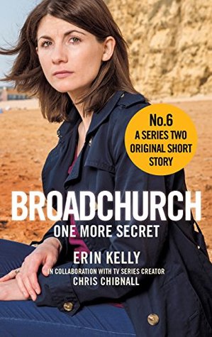 Broadchurch: One More Secret (Story 6): A Series Two Original Short Story (Broadchurch: Series Two Original Short Story)