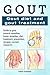 Gout. Gout diet and gout treatment. Guide to gout natural remedies, home remedies, diet, treatment, prevention, recipes, current research.