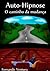 Auto-Hipnose - O caminho da mudança (Portuguese Edition)