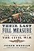Their Last Full Measure: Th...