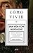 Cómo vivir. Una vida con Montaigne: En una pregunta y veinte intentos de respuesta (Ariel) (Spanish Edition)