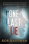 One Last Lie by Rob Kaufman