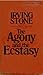The Agony and the Ecstasy by Irving Stone