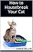 How to Housebreak Your Cat