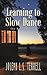 Learning to Slow Dance