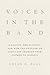 Voices in the Band: A Doctor, Her Patients, and How the Outlook on AIDS Care Changed from Doomed to Hopeful (The Culture and Politics of Health Care Work)