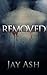 Removed (A Thriller)