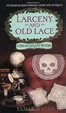 Larceny and Old Lace by Tamar Myers Larceny and Old Lace by Tamar Myers