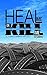 Heal Me Or Kill Me: My Road...