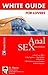 Anal Sex: White Guide for Lovers