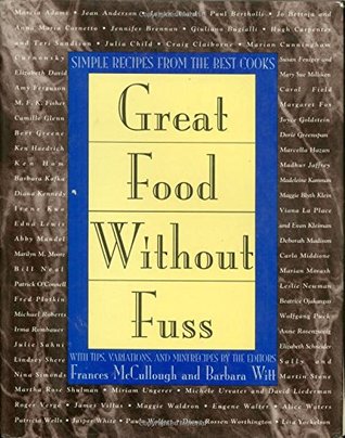 Great Food Without Fuss: Simple Recipes from the Best Cooks (Paperback)